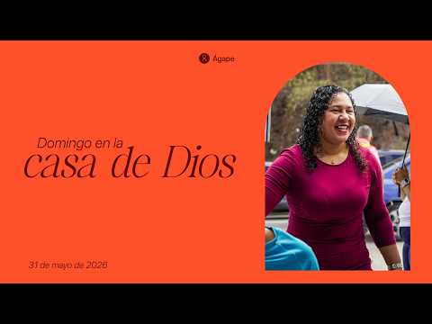 ¡Bienvenidos a Casa! 🏠| Servicio en Vivo | Ministerio Internacional Ágape